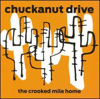 Chuckanut Drive - The Crooked Mile Home lyrics
