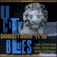 Downtown Trio - U. City Blues lyrics
