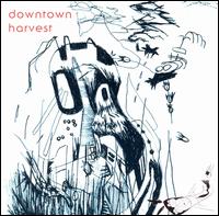 Downtown Harvest - Downtown Harvest lyrics