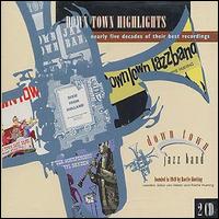 Down Town Jazz Band - Down Town Highlights lyrics