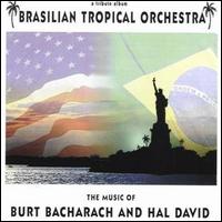 Brasilian Tropical Orchestra - The Music of Bacharach and David lyrics