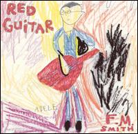 F.M. Smith - Red Guitar lyrics
