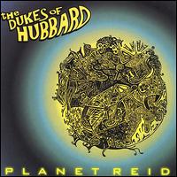 The Dukes of Hubbard - Planet Reid lyrics
