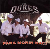 Los Dukes De Sonora - Para Morir Nacm lyrics