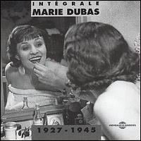 Marie Dubas - Intergrale 1927-1945 lyrics