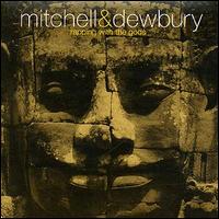 Mitchell & Dewbury - Rapping with the Gods lyrics