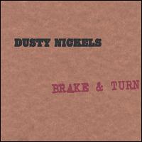 Dusty Nickels - Brake & Turn lyrics