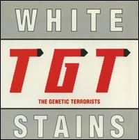 TGT - White Stains lyrics