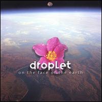 Droplet - On the Face of the Earth lyrics