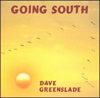 Dave Greenslade - Going South lyrics