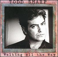 Todd Sharp - Walking All the Way lyrics
