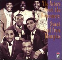 The Astors - The Astors Meet the Newcomers: Sweet Soul from Memphis lyrics