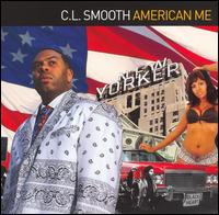 C.L. Smooth - American Me lyrics