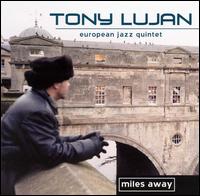 Tony Lujan - Miles Away lyrics