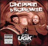 UGK - Jive Records Presents: UGK Chopped and Screwed lyrics