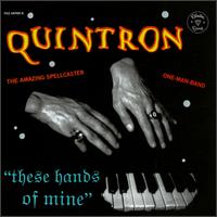 Quintron - These Hands of Mine [live] lyrics