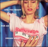 Quintron - Are You Ready for an Organ Solo? lyrics
