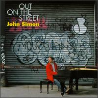 John Simon - Out on the Street lyrics