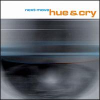 Hue & Cry - Next Move lyrics