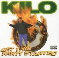 Kilo - Get This Party Started lyrics