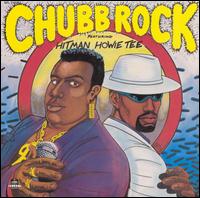 Chubb Rock - Chubb Rock Featuring Hitman Howie Tee lyrics