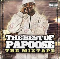 Papoose - The Best of Papoose: The Mixtape lyrics