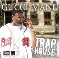 Gucci Mane - Trap House lyrics