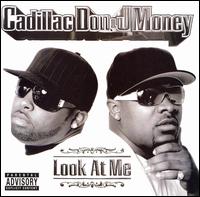 Cadillac Don & J-Money - Look at Me lyrics