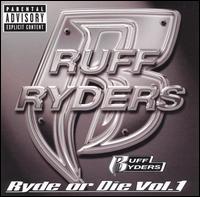 Ruff Ryders - Ryde or Die, Vol. 1 lyrics