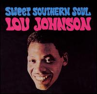 Lou Johnson - Sweet Southern Soul lyrics