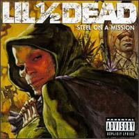 Lil  Dead - Steel on a Mission lyrics
