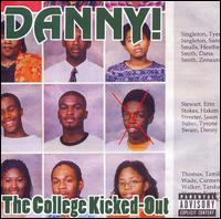Danny! - The College Kicked-Out lyrics