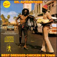 Dr. Alimantado - Best Dressed Chicken in Town lyrics