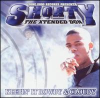 Shorty - Keepin' It Roudy and Cloudy lyrics