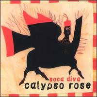 Calypso Rose - Soca Diva lyrics