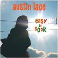 Austin Lace - Easy to Cook lyrics