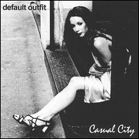DeFault Outfit - Casual City lyrics