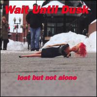 Wait Until Dusk - Lost But Not Alone lyrics