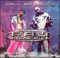 Raw Breed - Call da Police lyrics