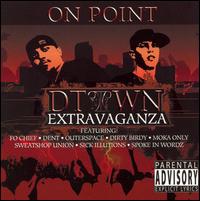 D-Town Extravaganza - On Point lyrics