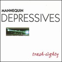 Mannequin Depressives - Trash-Eighty lyrics