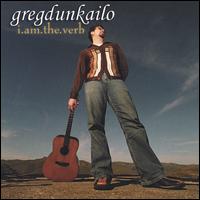 Greg Dunkailo - I Am the Verb lyrics