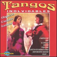 Orquesta Cuerdas Latinas - Tangos Inolvidables lyrics