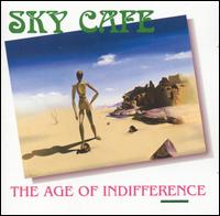 Sky Cafe - Age of Indifference lyrics