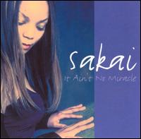 Sakai - It Ain't No Miracle lyrics