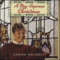Eamon Mulhall - Boy Soprano Christmas lyrics