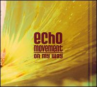 Echo Movement - Ony My Way lyrics