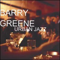Barry Greene - Urban Jazz lyrics