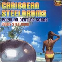 Ebony Steelband - Caribbean Steeldrums: Popular Beatles Songs lyrics