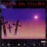Tab & Da Villon - Do or Die lyrics